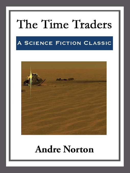 Title details for The Time Traders by Andre Norton - Wait list